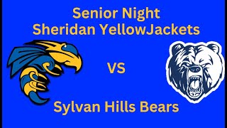 Senior Night Sheridan VS Sylvan Hills [upl. by Zigmund899]