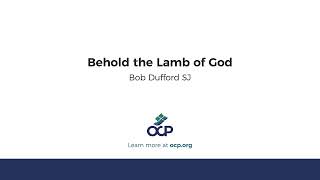 Behold the Lamb of God Dufford [upl. by Morven892]