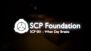 SCP Theme SCP 001  When Day Breaks [upl. by Dee421]