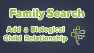 Add Biological Relationship Type in Family Search  LDS Family History Tutorials  LDS Genealogy [upl. by Lerim]