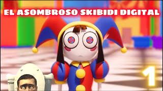 El ASOMBROSO SKIBIDI DIGITAL 1 PARODIA DE BROMA COMPLETA [upl. by Xel]