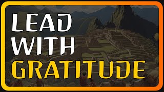 🙏 Lead with 🌱 Gratitude [upl. by Boycie]