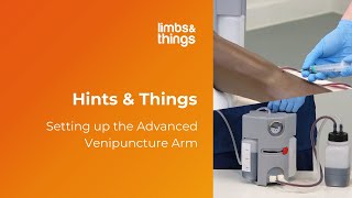 Hints amp Things Setting up the Advanced Venipuncture Arm [upl. by Notsuoh418]