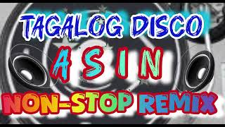 TAGALOG DISCO  ASIN NONSTOP REMIX [upl. by Chaffinch]