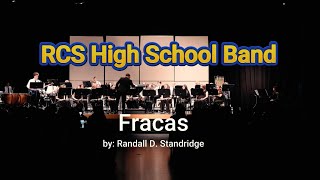 RCS High School Band  Fracas by Randall D Standridge [upl. by Harte]