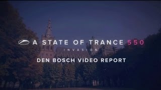 A State of Trance 550 Den Bosch video report [upl. by Bertero109]