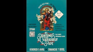 SALON DES VINS  LES PRINTEMPS DE CHATEAUNEUF DU PAPE [upl. by Yllas]