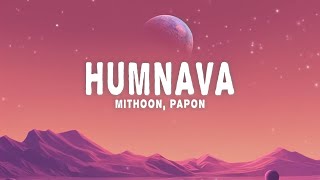 Mithoon Papon  Humnava Lyrics [upl. by Airamana]