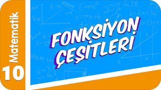 10 Sınıf Matematik Fonksiyon Çeşitleri 2022 [upl. by Mathia]