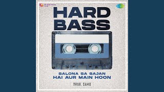 Salona Sa Sajan Hai Aur Main Hoon  Hard Bass [upl. by Iz371]