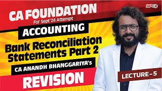 CA Foundation Accounts Revision Lecture 5 BRS Part 2 for Sep 24 Attempt By CA Anandh Bhanggariya I [upl. by Budd963]