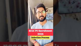 ECGC PO Recruitment 2024  Selection Process jobs [upl. by Sacken]