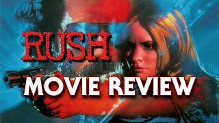 Rush 1991  Movie Review [upl. by Dona]