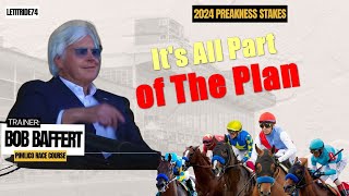 Bob Baffert Its All Part the Plan Now 2024 Preakness 2024 Belmont [upl. by Travus14]