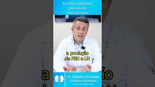 Atrofia Testicular Como Reverter  Dr Claudio Guimarães [upl. by Calondra]