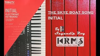 The Skye Boat Song  TRINITY COLLEGE LONDON  INITIAL  Electronic Keyboard  20192022 [upl. by Veronika]