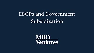 ESOPs and Government Subsidization [upl. by Ocirema]