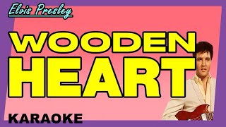 WOODEN HEART  Elvis Presley KARAOKE [upl. by Mussman]