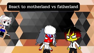 Countryhuman react to Fatherland vs motherland [upl. by Imac]