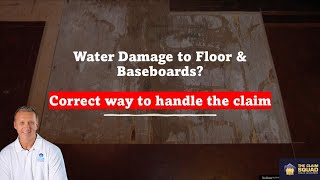 Water Damage to Floor amp Baseboards Correct way to handle the claim [upl. by Ydahs346]