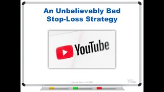 An Unbelievably Bad StopLoss Strategy [upl. by Lleze294]