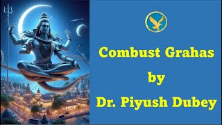 Combust Grahas by Dr Piyush Dubey Hindi [upl. by Okoyk]