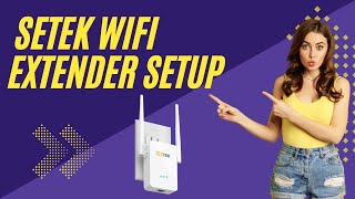 Setek WiFi Extender Setup [upl. by Grenville]