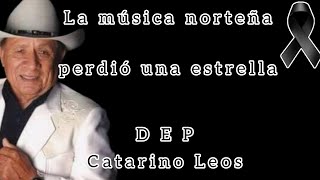 Luto en la música norteña ✝️ Catarino Leos 🕊️ D E P [upl. by Jeraldine]