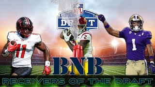 Scouting the Receivers of the 2024 NFL Draft  The BNB Show [upl. by Wesley]