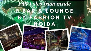 F Bar amp Lounge Noida  Full Video From Inside  Sector38 Garden Galleria Noida  Rakshit Tiwari [upl. by Fey]