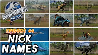 NICKNAMES • Jurassic World The Game EP 46 [upl. by Trace]