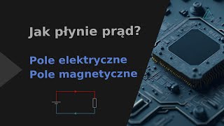 Kurs Elektroniki  Przepływ prądu napięcie i natężenie [upl. by Nadia]