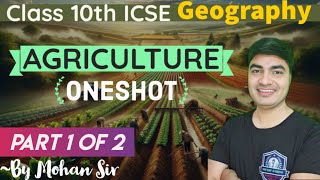 Agriculture Class 10 ICSE One Shot  Agriculture ICSE Geography Complete Video By career exams [upl. by Htebazileyram]