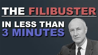 The Filibuster Explained in less than 3 Minutes [upl. by Corbett]