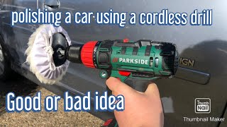 polishing a car using a cordless drill good or bad idea [upl. by Croft]