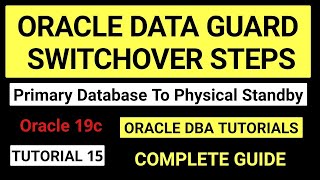 Oracle Data Guard Switchover Steps  Oracle 19c Tutorials Primary to Physical Standby switchover [upl. by Yemorej830]