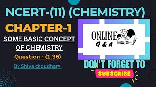 NCERT CHEMISTRY CLASS11 CHAPTER1SOME BASIC CONCEPT OF CHEMISTRYQ136 OnlineQA24 [upl. by Humfrey]