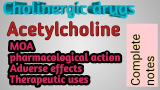 Pharmacology of Acetylcholine  Cholinergic drugs  complete notes  Hari pharma [upl. by Quinta]