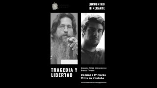 Eduardo Rinesi  Tragedia y libertad  Encuentro Itinerante [upl. by Kristoforo]