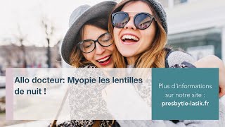 Allo docteur Myopie les lentilles de nuit [upl. by Tneciv]