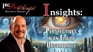 Post Script Insights  Perspectives in an Era of Uncertainty [upl. by Inotna610]