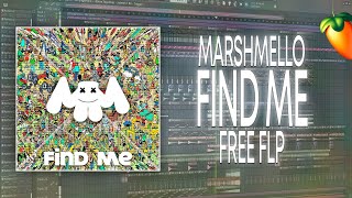 Marshmello  Find Me FL Studio Remake  FREE FLP [upl. by Aerdnas]