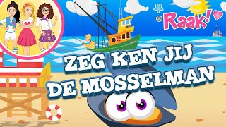 ZEG KEN JIJ DE MOSSELMAN  KINDERLIEDJES  RAAK [upl. by Hurleigh975]