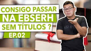 TITULAÇÃO é um DIFERENCIAL NA EBSERH [upl. by Akilegna]