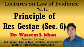 Principle of Res Gestae  Section 6 of Law of Evidence  Lectures on Law of Evidence Part 3 [upl. by Soloman]