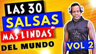 MIX LAS 30 SALSAS MAS LINDAS DEL MUNDO VOL 2 [upl. by Erdreid634]