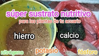 Cómo hacer Un SUPER sustrato Nutritivo PARA Las plantas DE tu ACUARIO [upl. by Nivlek]