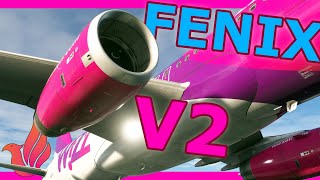 The Fenix Rises Version 2 and IAE Engines with a Real Ex Airbus Pilot [upl. by Biron]