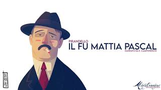 Il Fu Mattia Pascal L Pirandello  Audiolibro Integrale [upl. by Eemaj]