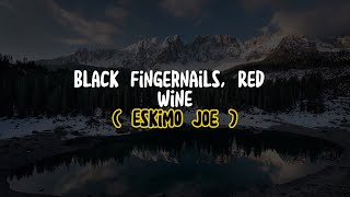 Eskimo Joe  Black Fingernails Red Wine Lyrics [upl. by Cacka422]